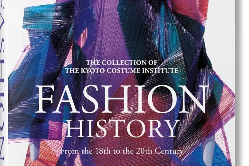 Fashion History from the 18th to the 20th Century (Bibliotheca Universalis)
