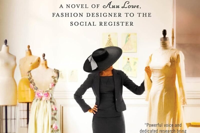 By Her Own Design: A Novel of Ann Lowe, Fashion Designer to the Social Register