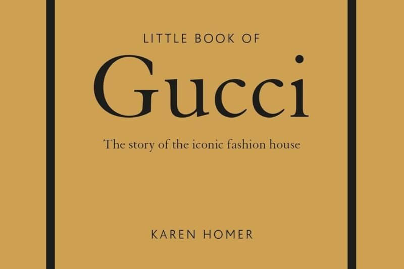 Little Book of Gucci: The Story of the Iconic Fashion House (Little Books of Fashion, 7)
